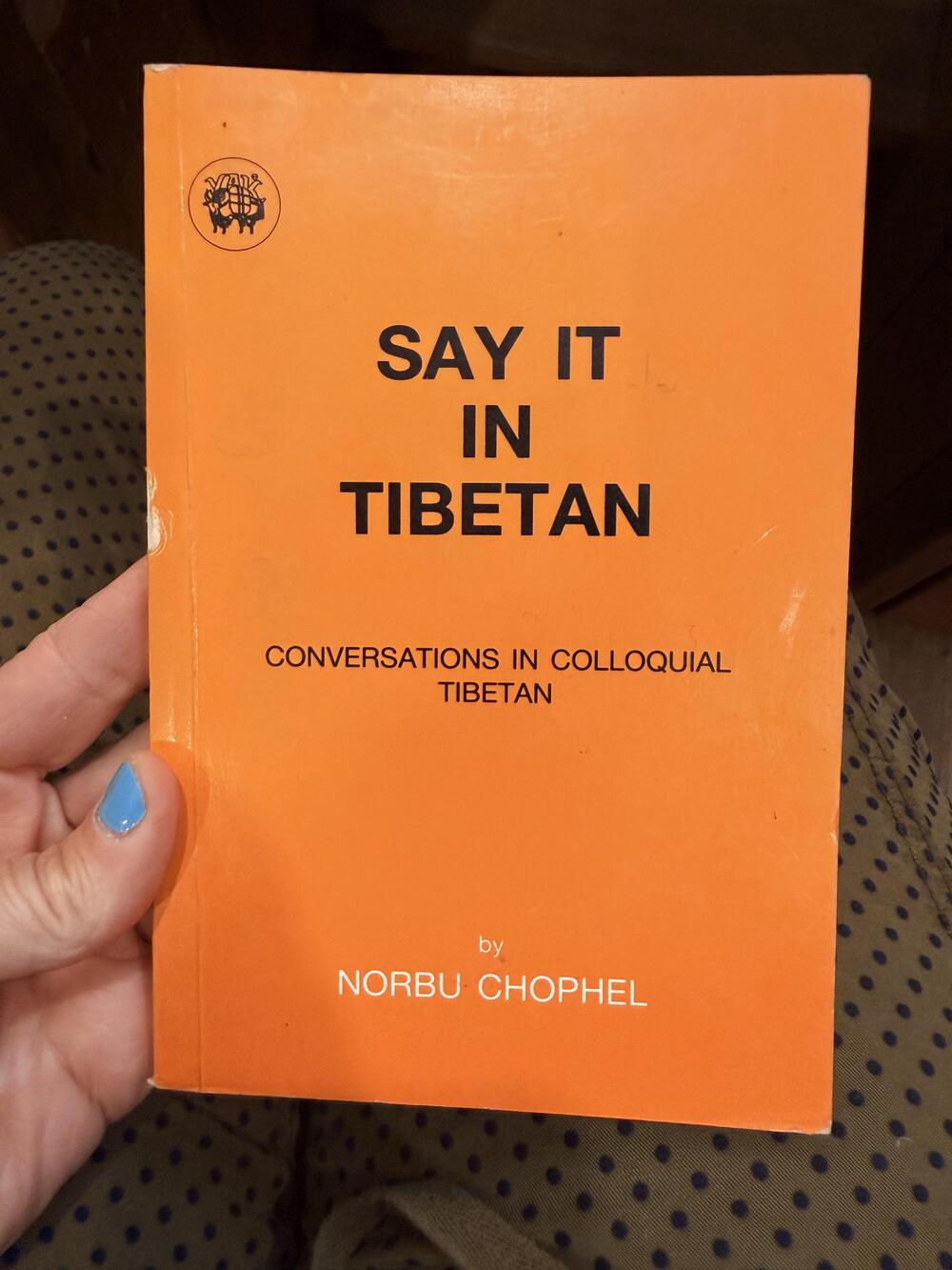 Say It In Tibetan Norbu Chophel Power Publications Paperback Orange 1989
